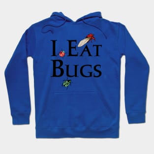 I Eat Bugs Hoodie